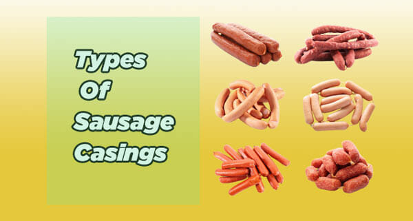 Types Of Sausage Casings