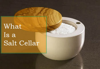What Is a Salt Cellar